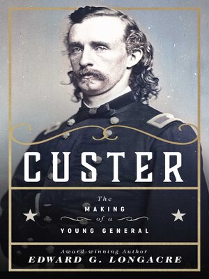 cover image of Custer: the Making of a Young General